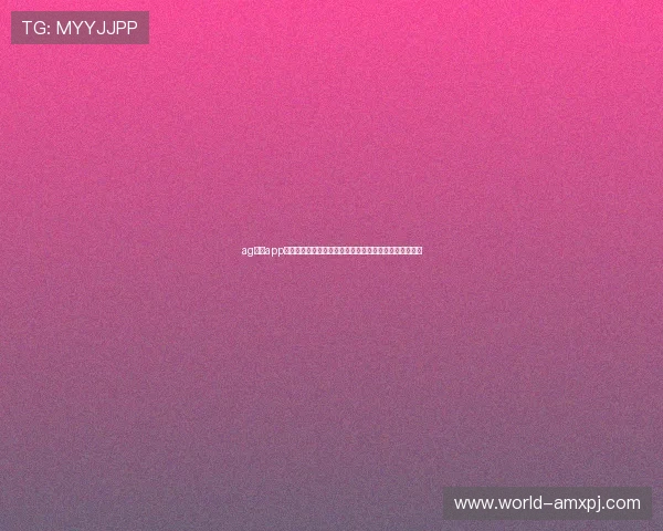ag真人app官方最新版本安全稳定，免费在线观看真人娱乐精彩纷呈